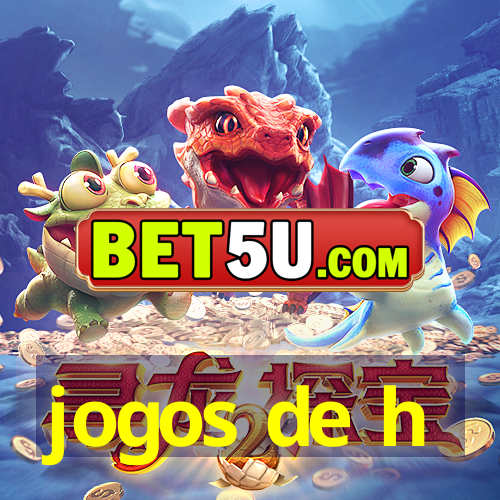 jogos de h